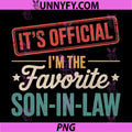 It's Official I'm The Favorite Son in Law PNG, Funny Family PNG