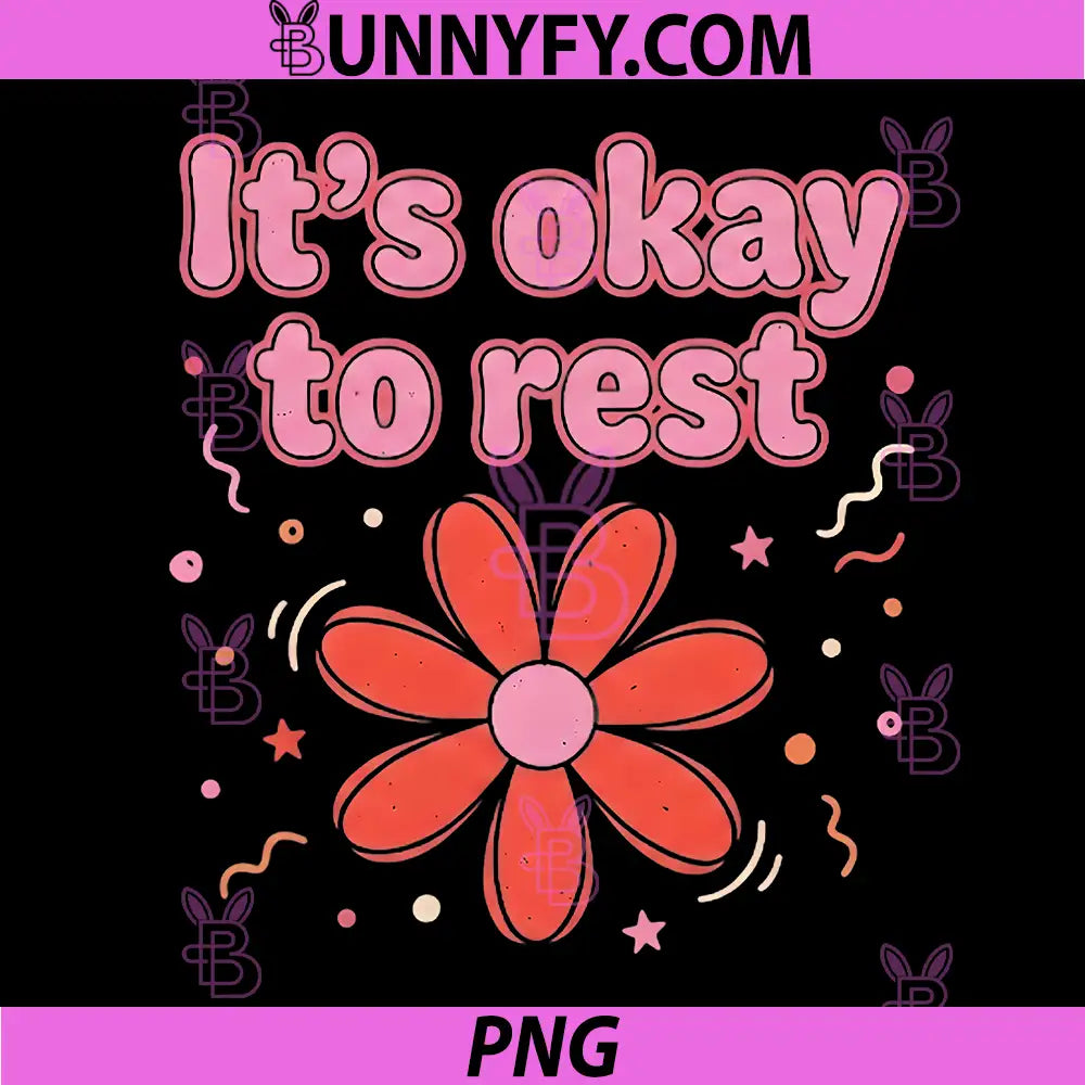 It's Okay to Rest PNG, Mental Health Self Care Retro Flower PNG