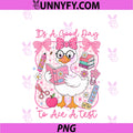 Its A Good Day To Ace A Test PNG, Silly Goose Test Day Students PNG