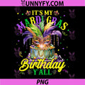 Its My Mardi Gras PNG, Birthday Yall Carnival PNG