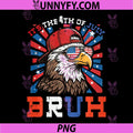 Its The 4th of July Bruh PNG, Bald Eagle Patriotic PNG