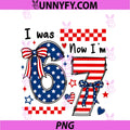 I was 6 Now I’m 7 4th Of July Birthday Girl PNG, Coquette Bow PNG