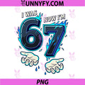 I was 6 Now Im 7 PNG, 7th Birthday 6 7 Birthday PNG