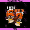 I Was 6 Now I'm 7 7th Birthday Kids PNG, 6 7 Meme Basketball Drip PNG