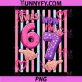 I was 6 Now Im 7 PNG, 7th Birthday Six Seven 6-7 PNG