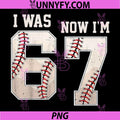 I Was 6 Now I'm 7 PNG, Year Old Birthday 67 PNG, Meme Baseball Bday PNG