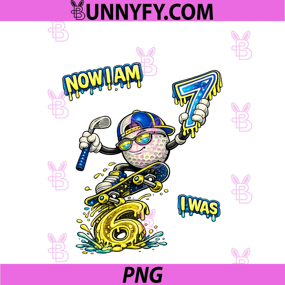 I Was 6 Now I'm Six 7 Seven Years PNG, Brainrot Golf Birthday PNG