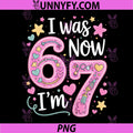 I was 6 Now Im 7 Birthday PNG, Dripping Style 7th Birthday PNG