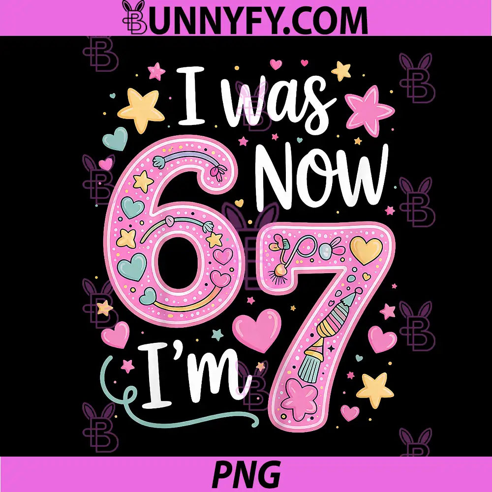 I was 6 Now Im 7 Birthday PNG, Dripping Style 7th Birthday PNG