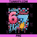 I Was 6 Now Im 7 PNG, Funny Ice Cream Drip Birthday PNG