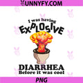 I Was Having Explosive PNG, Diarrhea Before It was Cool Funny PNG