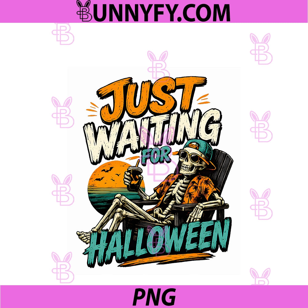 JUST Waiting For Halloween PNG, Funny Skeleton Vacation PNG