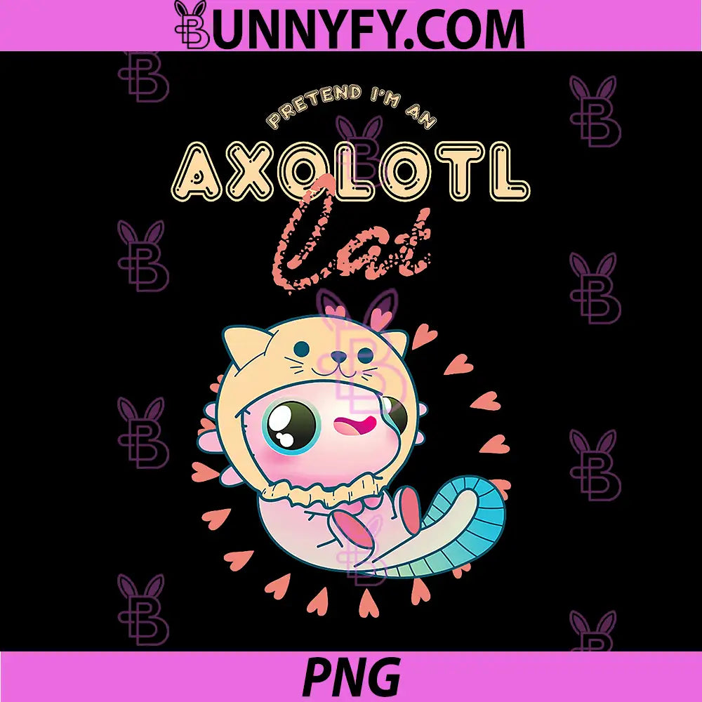 Japan Anime Aesthetic Pretend PNG, Im an Axolotl Cat Pet Owner PNG