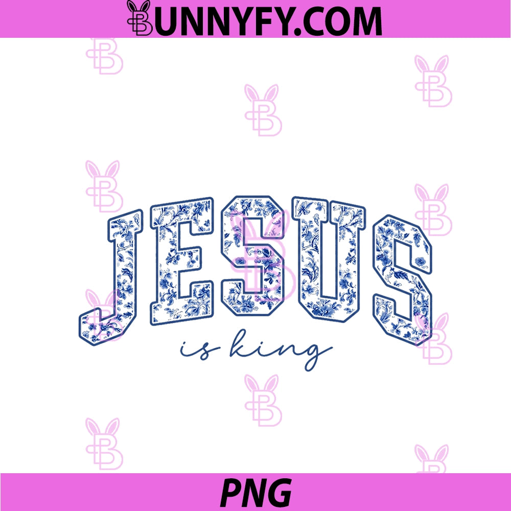 Jesus Is King PNG, Blue Floral Toile De Jouy Christian Art Gift PNG