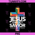 Jesus Sweet Savior King Of Kings PNG, Christian Faith Cross PNG