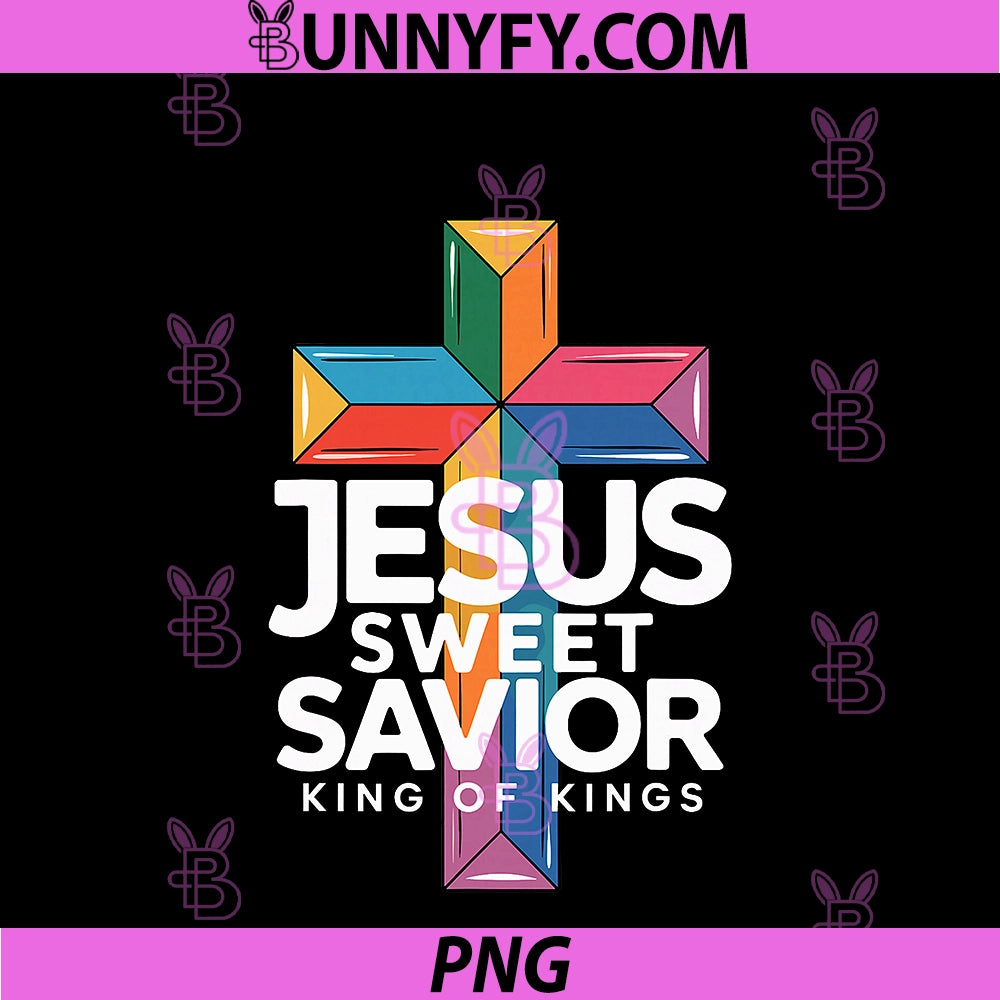 Jesus Sweet Savior King Of Kings PNG, Christian Faith Cross PNG