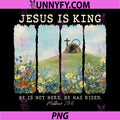 Jesus is King PNG, He is Not Here He Has Risen Christian Easter PNG