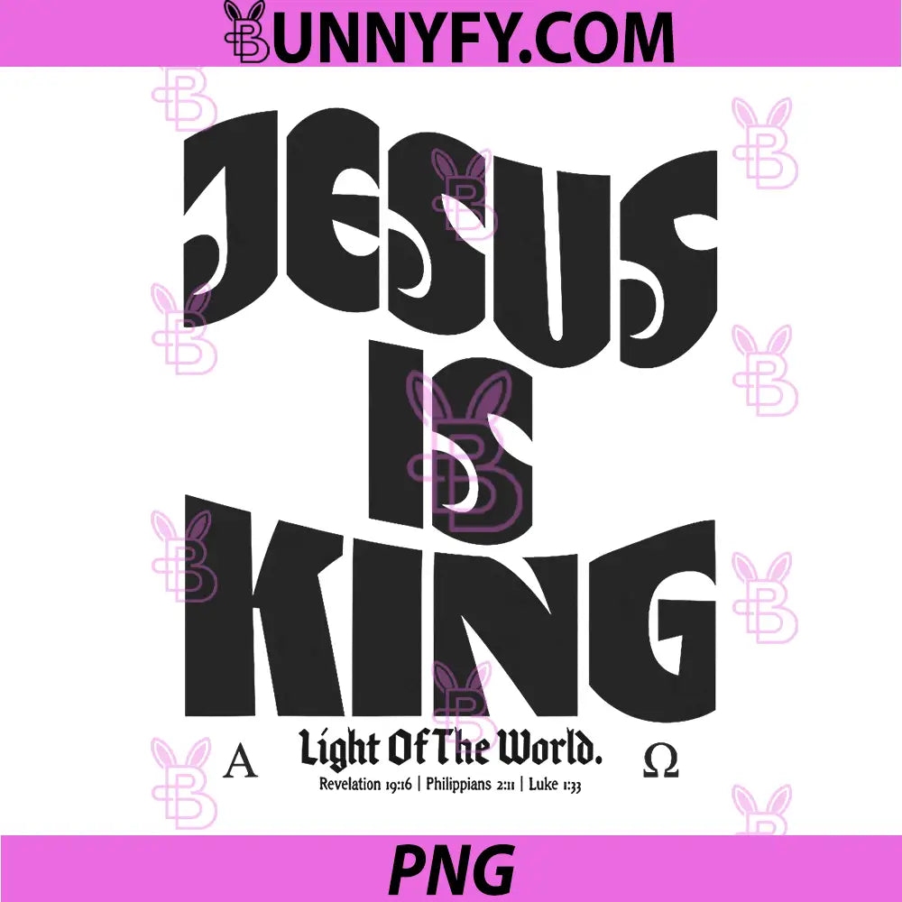 Jesus is King PNG, Light of The World Bible Verse Christian Faith PNG