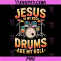 Jesus is My Rock Drums Are My Roll PNG, Music Lovers Faith PNG