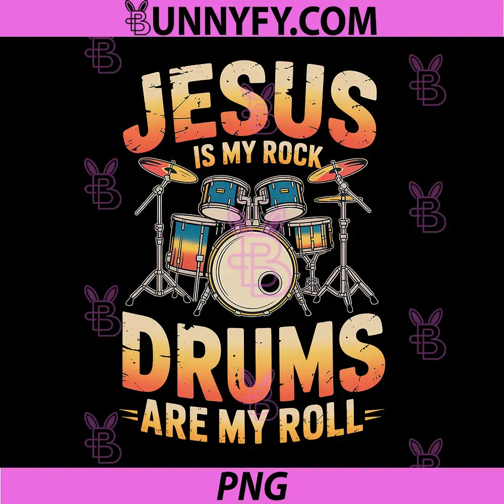 Jesus is My Rock Drums Are My Roll PNG, Music Lovers Faith PNG