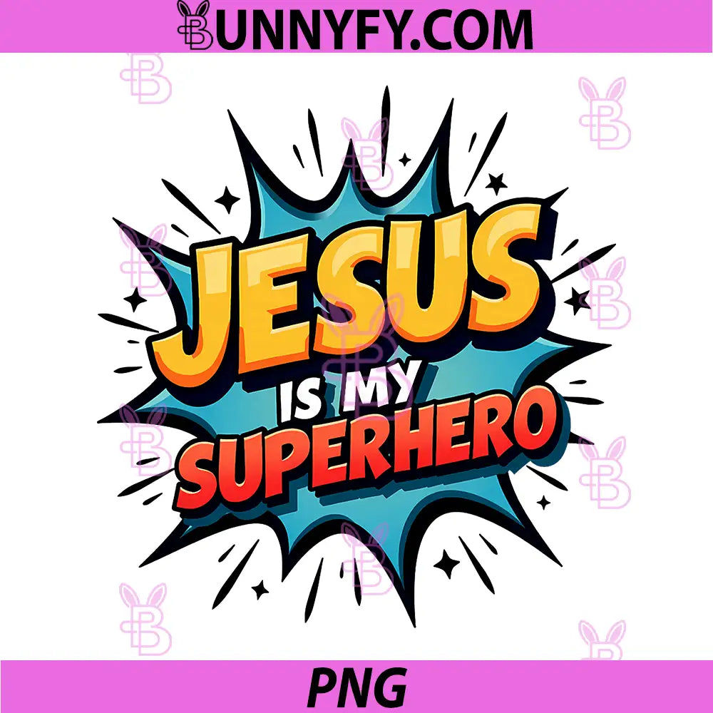 Jesus is My Super Hero PNG, Christians Bible Religious PNG