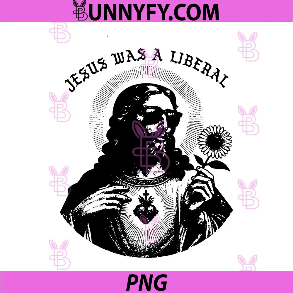Jesus Was A Liberal PNG, Christian Political Statement PNG