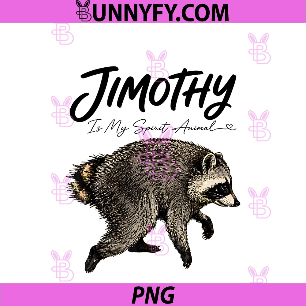 Jimothy Viral Raccoon Is My Spirit Animal PNG, Raccoon Meme PNG