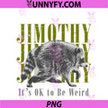Jimothy Viral Raccoon Meme It’s OK To Be Weird PNG, Vintage PNG