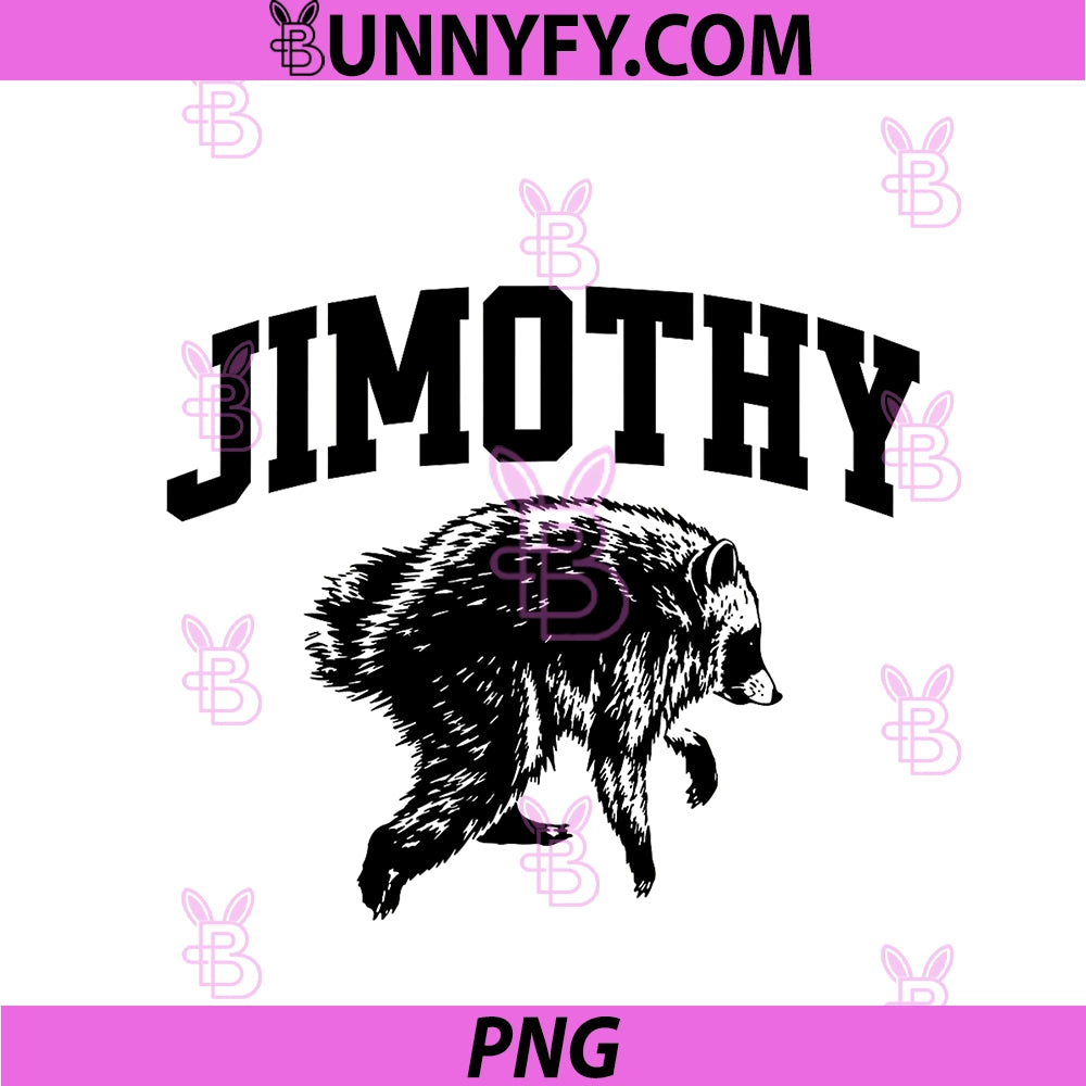 Jimothy Viral Raccoon Meme Joke Tee PNG, Funny Trash Panda PNG