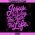 John 146 Jesus The Way Truth Life PNG, Bible Verse Scripture God PNG