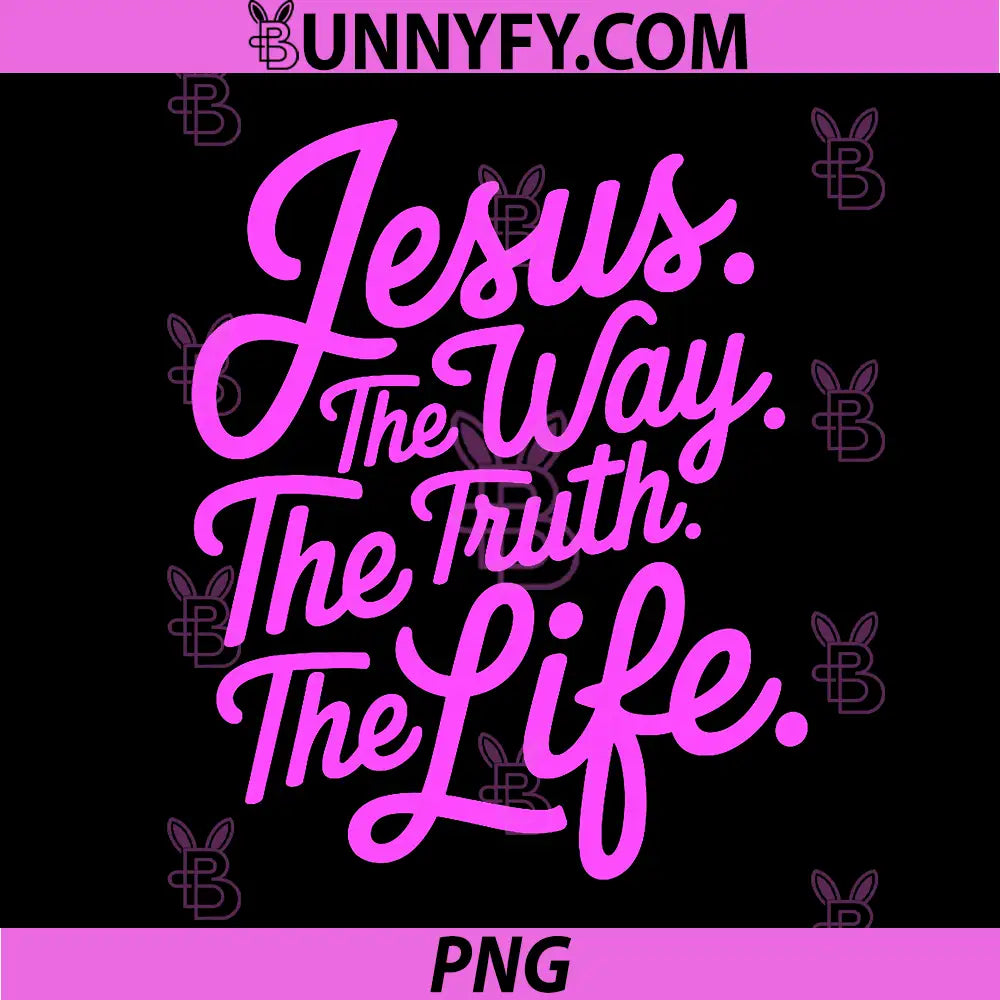 John 146 Jesus The Way Truth Life PNG, Bible Verse Scripture God PNG