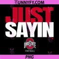 Julian Sayin PNG, Just Sayin Ohio State Football PNG