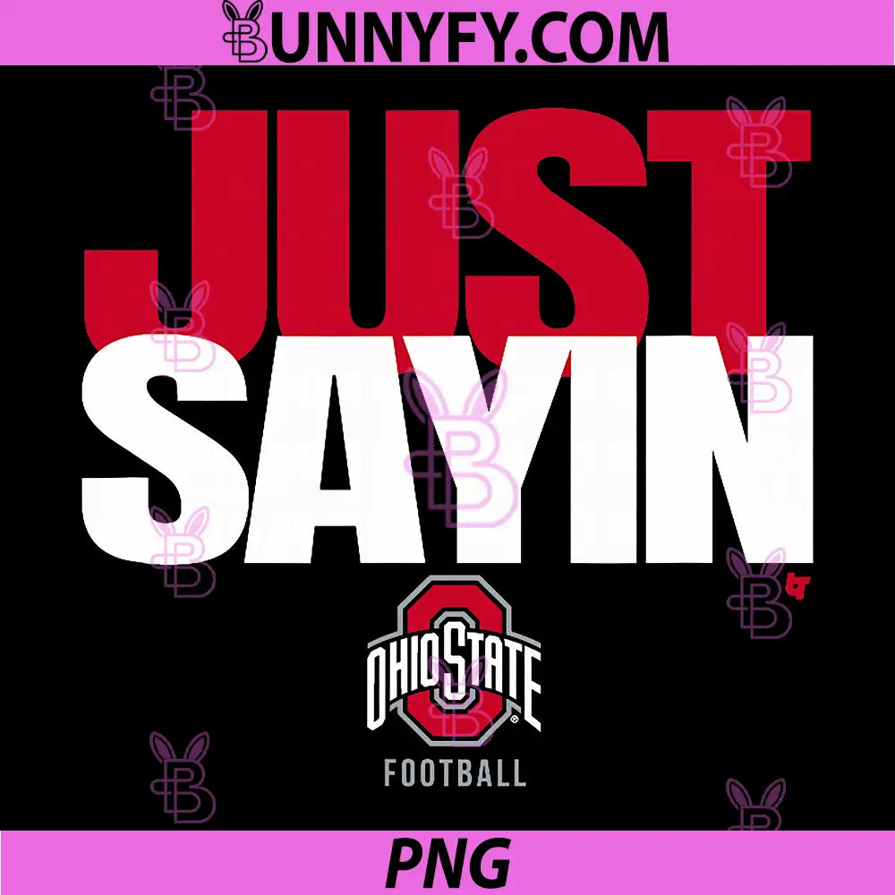 Julian Sayin PNG, Just Sayin Ohio State Football PNG