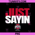Julian Sayin Just Sayin PNG, Ohio State Football PNG