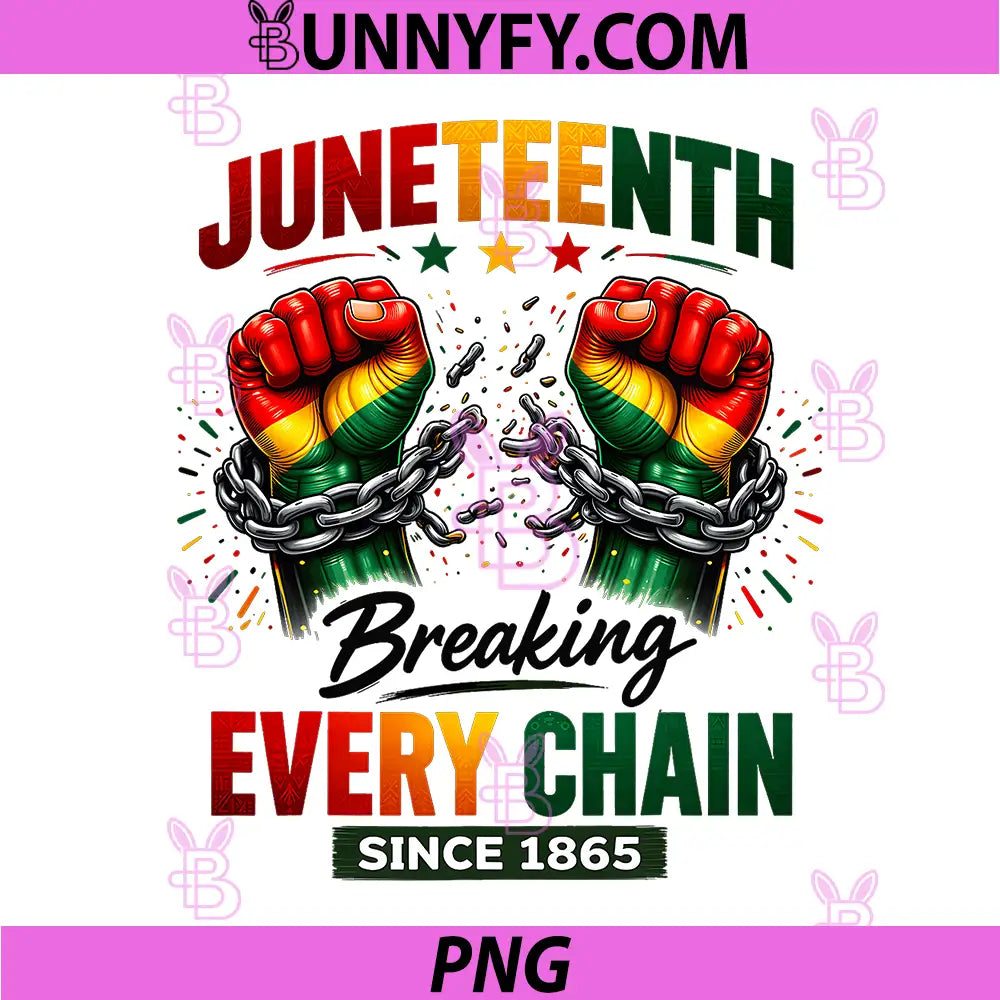 Juneteenth Breaking Every Chain 1865 PNG