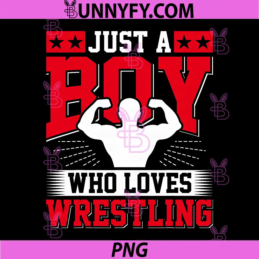 Just A Boy Who Loves Wrestling PNG, Wrestler Boy PNG
