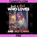 Just A Girl Who Loves Anime Ramen and Sketching PNG, Manga Lovers PNG
