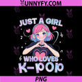 Just A Girl Who Loves K-Pop Cute PNG, Anime Kawaii Music Kpop PNG