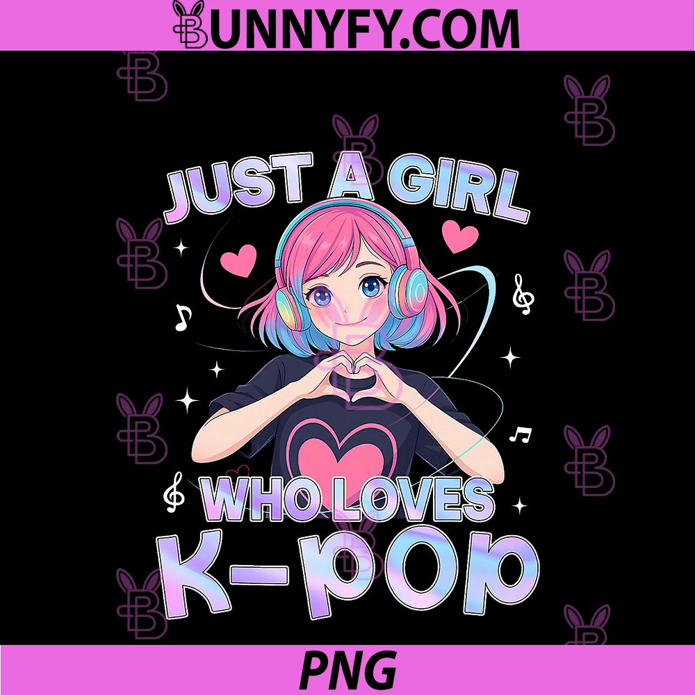 Just A Girl Who Loves K-Pop Cute PNG, Anime Kawaii Music Kpop PNG