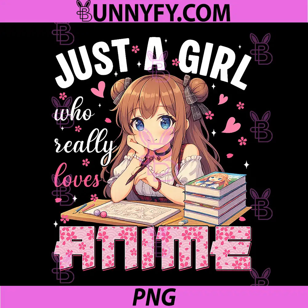 Just A Girl Who Really Loves Anime PNG, Heart Apparel Japanese PNG