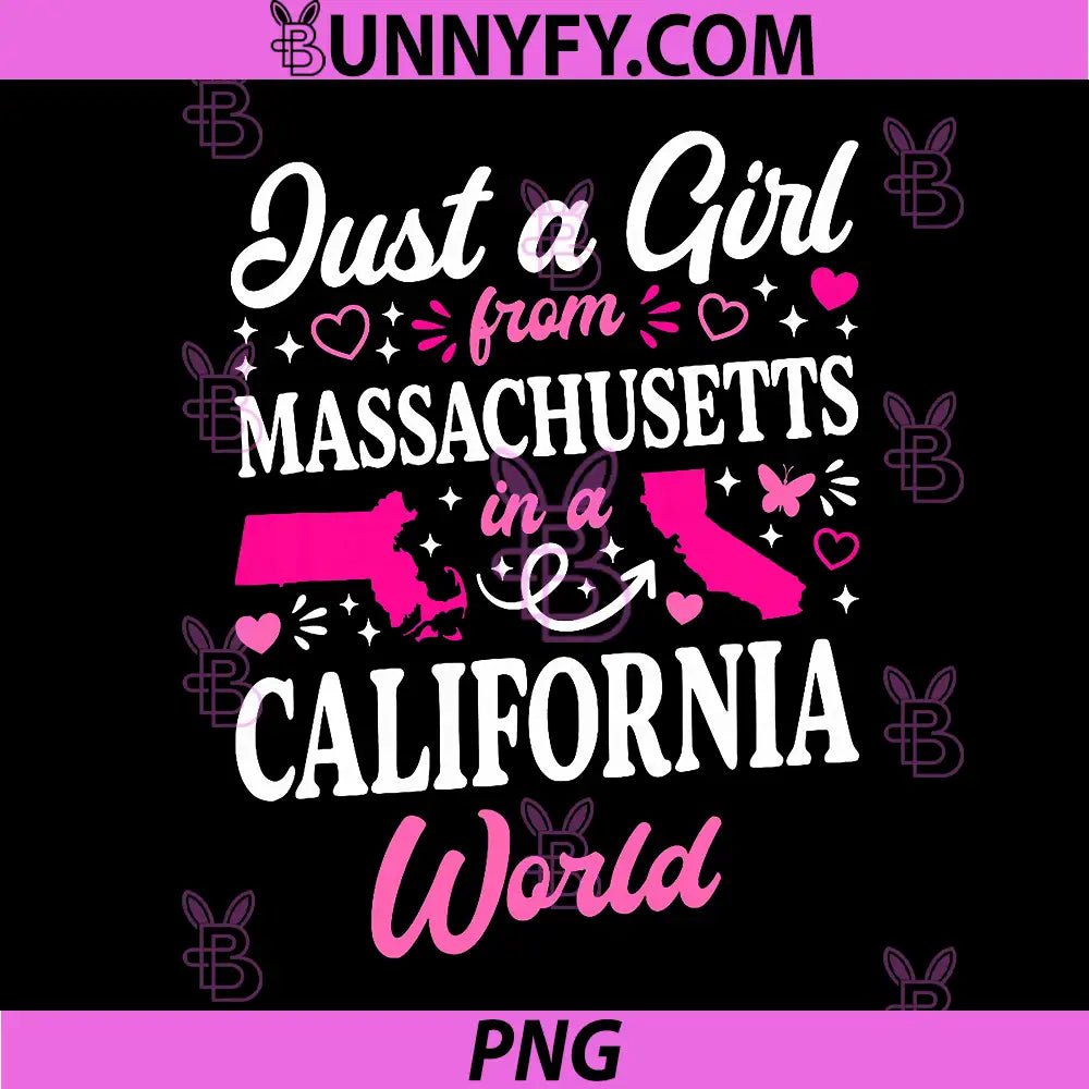 Just A Girl from Massachusetts PNG, In A California World PNG
