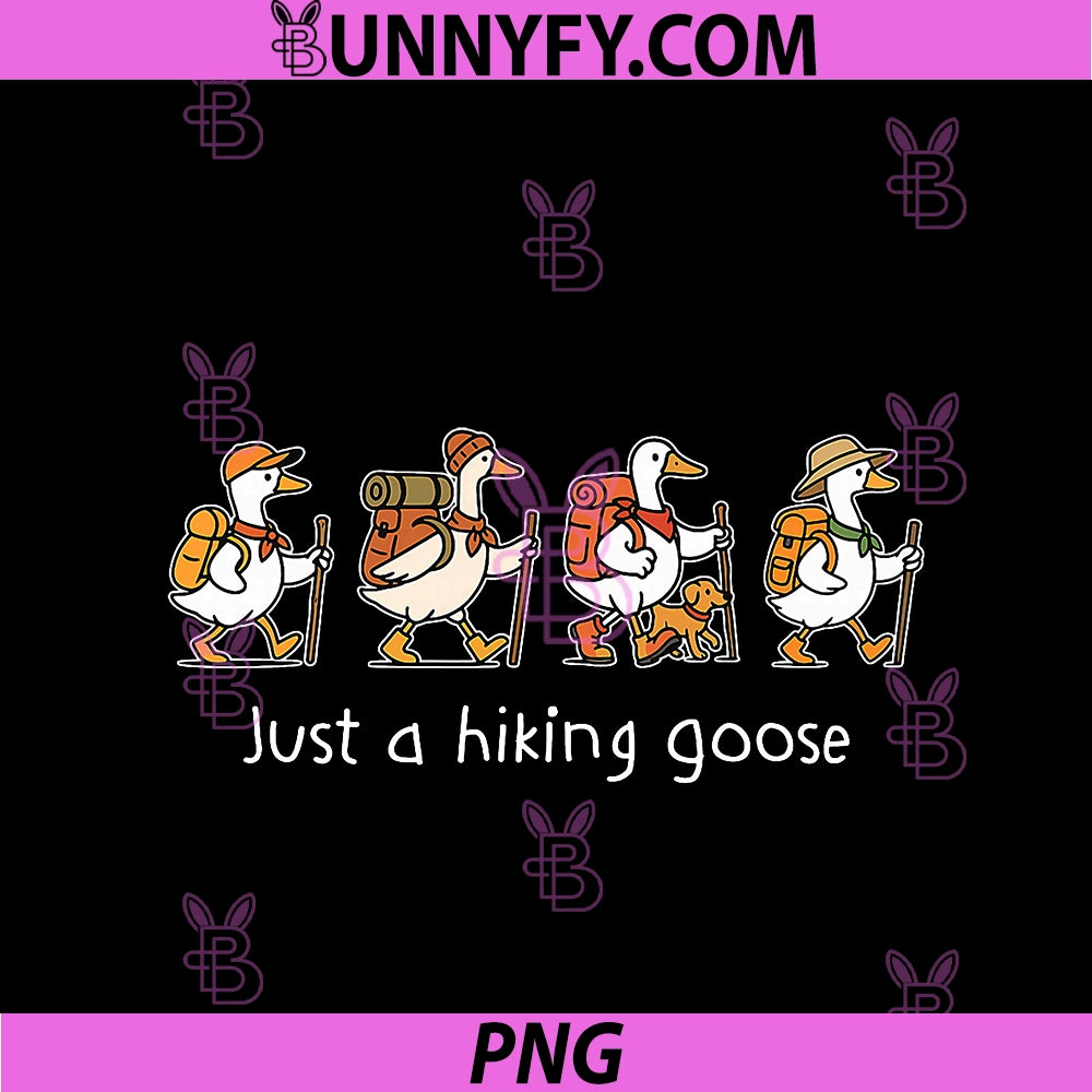 Just A Hiking Goose Cute Goose PNG, Outdoor Nature Hiker Camping PNG
