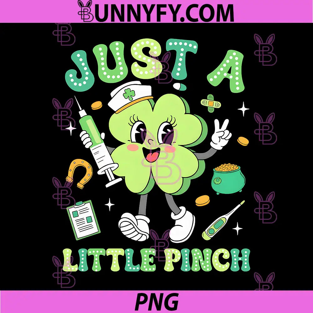 Just A Little Pinch PNG, Shamrock Nurse St Patricks Day PNG