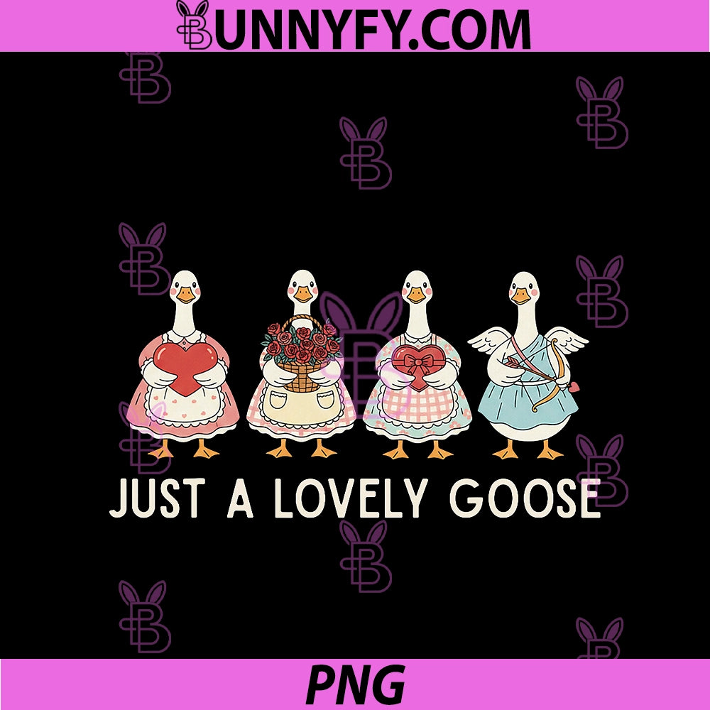 Just A Lovely Goose Cute PNG, Silly Goose Valentine's Day PNG