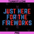 Just Here for The Fireworks PNG, American 4th of July Couples PNG