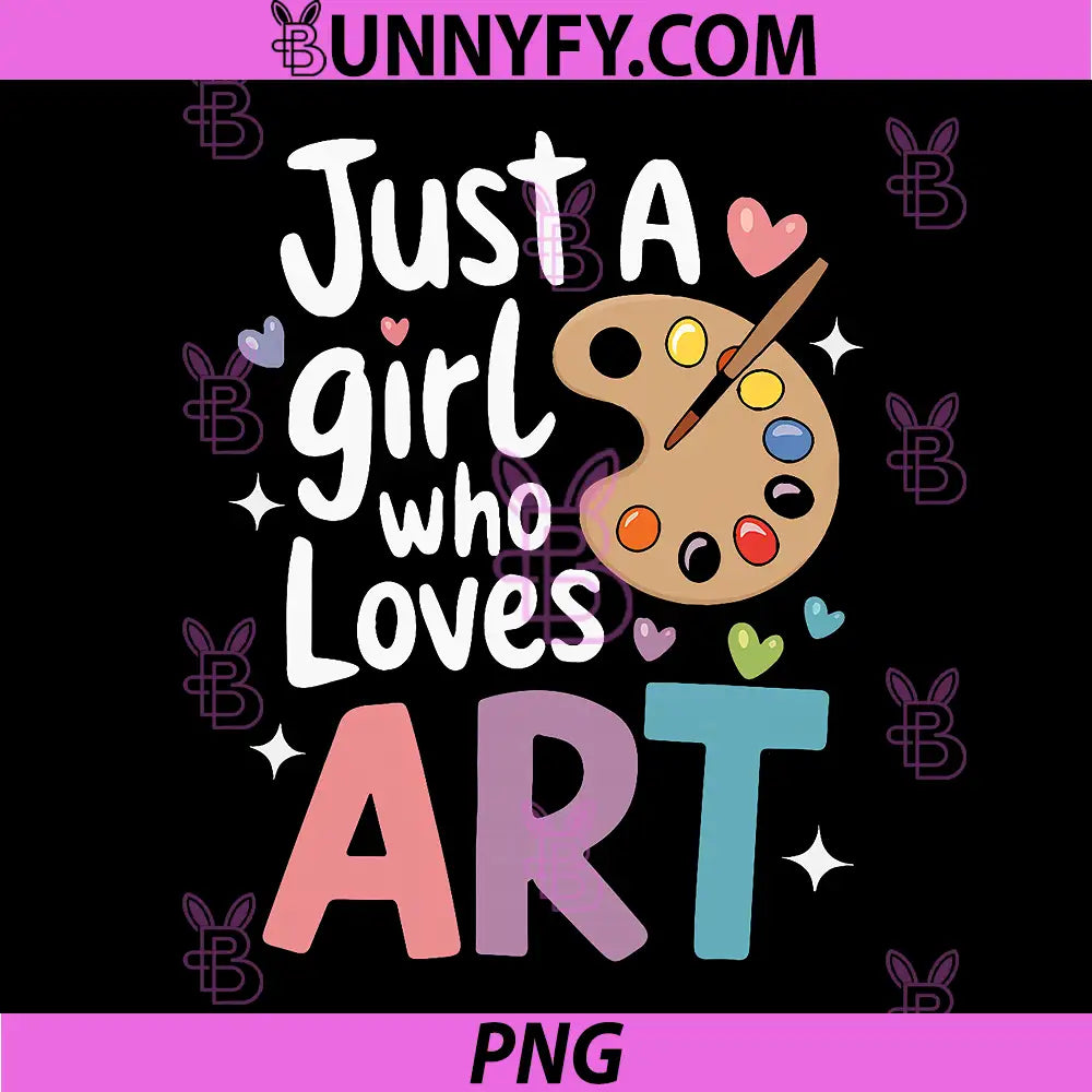 Just a Girl Who Loves Art PNG, Cute Back to School PNG