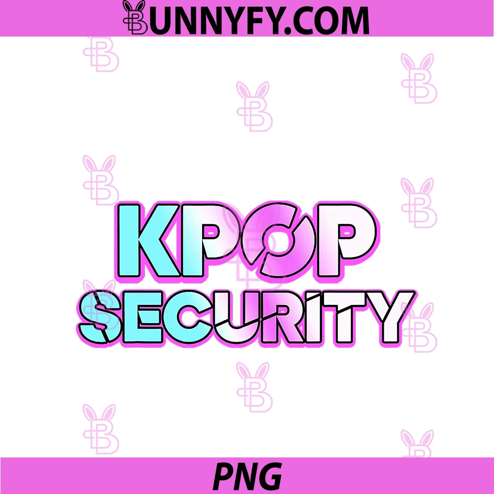 K-Pop Security Mom Dad Kids PNG, Funny Birthday Concert Girls PNG