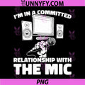 I'm In A Committed Relationship With The Mic PNG, Funny Karaoke Singer PNG