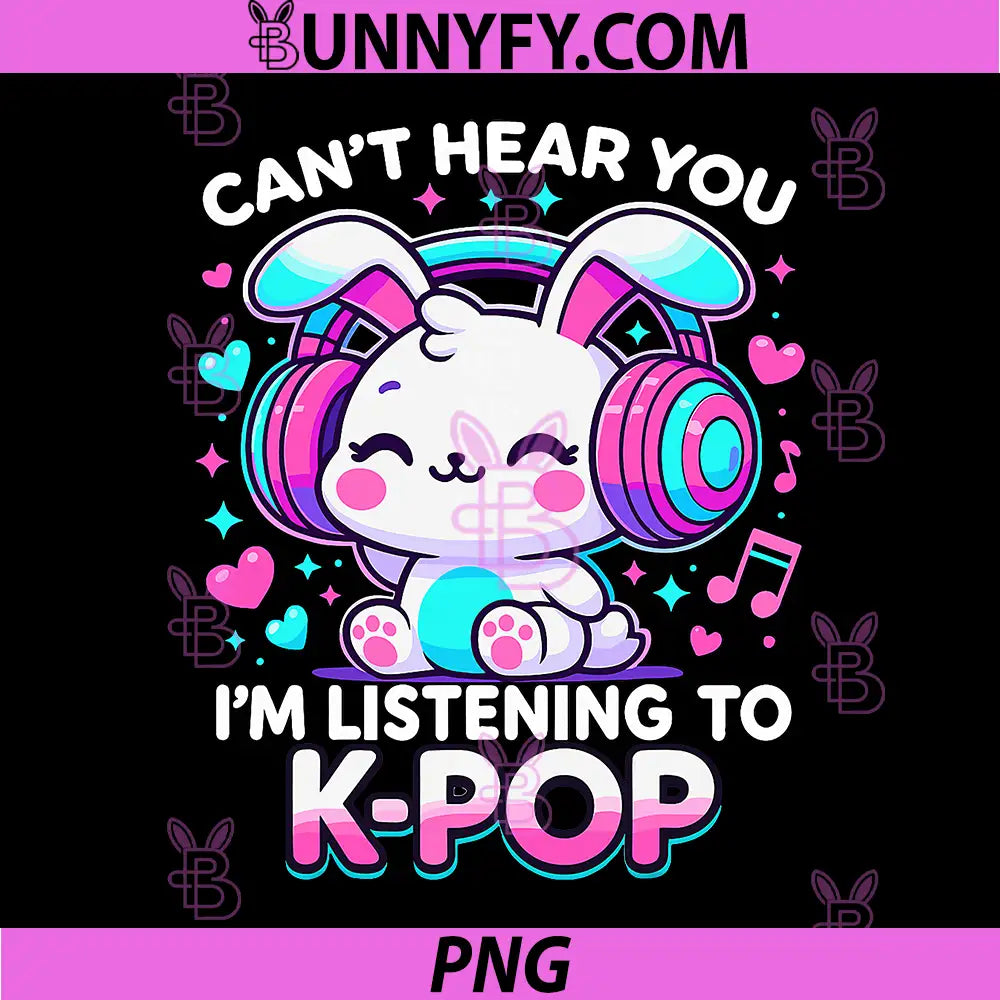 Can’t Hear You Kpop Bunny PNG, Cute Kawaii Rabbit Music PNG