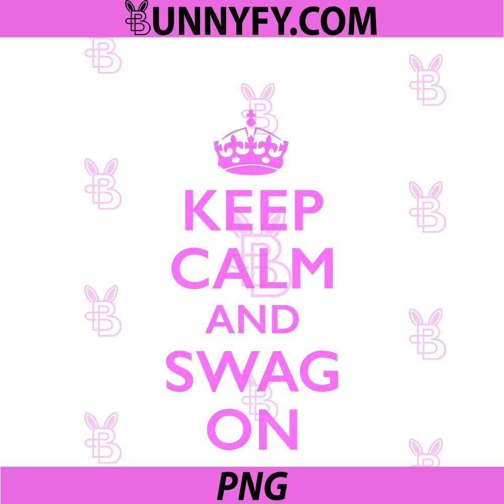 Keep Calm PNG, And Swag On PNG